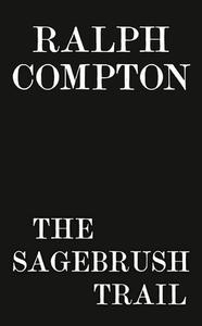 Ralph Compton the Sagebrush Trail di Robert J. Randisi, Ralph Compton edito da BERKLEY BOOKS