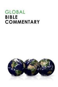 Global Bible Commentary di Daniel Patte edito da ABINGDON PR