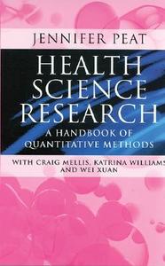 Health Science Research di Jennifer Peat edito da SAGE Publications Ltd