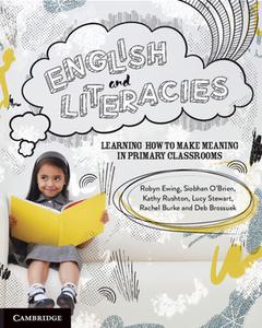 English And Literacies di Robyn Ewing, Siobhan O'Brien, Kathy Rushton, Lucy Stewart, Rachel Burke, Deb Brosseuk edito da Cambridge University Press