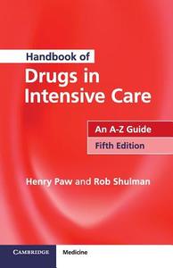Handbook of Drugs in Intensive Care di Henry Paw edito da Cambridge University Press