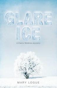 Glare Ice di Mary Logue edito da Tyrus Books