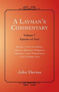 A Layman's Commentary di John Devine edito da Balboa Press