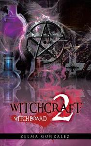 Witchcraft di Zelma Gonzalez edito da AuthorHouse