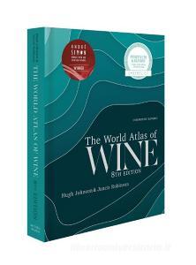 The World Atlas of Wine di Jancis Robinson, Hugh Johnson edito da Octopus Publishing Ltd.
