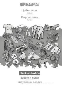 BABADADA black-and-white, Uzbek (in cyrillic script) - Kyrgyz (in cyrillic script), visual dictionary (in cyrillic script) - visual dictionary (in cyr di Babadada Gmbh edito da Babadada