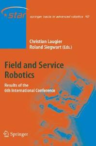 Field And Service Robotics edito da Springer-verlag Berlin And Heidelberg Gmbh & Co. Kg