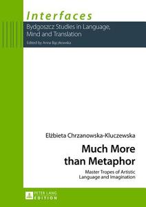 Much More than Metaphor di Elzbieta Chrzanowska-Kluczewska edito da Lang, Peter GmbH