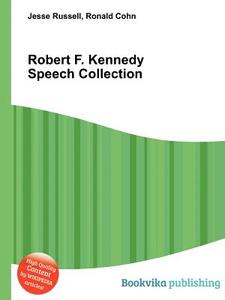 Robert F. Kennedy Speech Collection edito da Book On Demand Ltd.