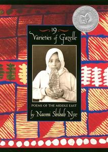 19 Varieties of Gazelle: Poems of the Middle East di Naomi Shihab Nye edito da HARPERCOLLINS
