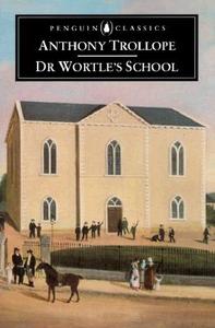 Dr Wortle's School di Anthony Trollope edito da Penguin Books Ltd