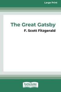 The Great Gatsby (Large Print 16 Pt Edition) di F. Scott Fitzgerald edito da ReadHowYouWant