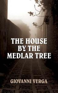 The House by the Medlar Tree di Giovanni Verga edito da Dover Publications Inc.