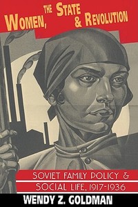 Women, the State and Revolution di Wendy Z. Goldman edito da Cambridge University Press