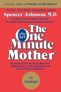 The One Minute Mother di Spencer Johnson, Candle Communications edito da QUILL BOOKS