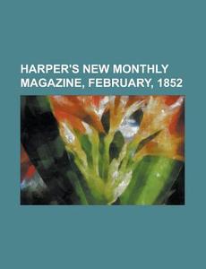 Harper's New Monthly Magazine, February, di General Books edito da Rarebooksclub.com