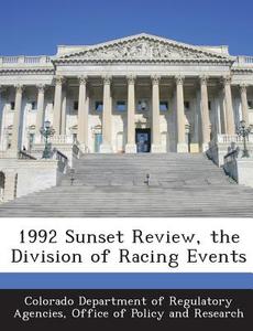 1992 Sunset Review, The Division Of Racing Events edito da Bibliogov