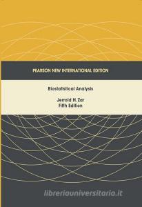 Biostatistical Analysis: Pearson New International Edition di Jerrold H. Zar edito da Pearson