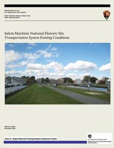Salem Maritime National Historic Site: Transportation System Existing Conditions di U. S. Department National Park Service edito da Createspace