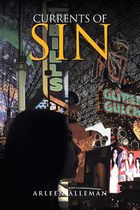 Currents of Sin di Arleen Alleman edito da Xlibris