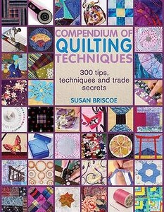 Compendium of Quilting Techniques di Susan Briscoe edito da Search Press Ltd