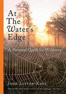 At The Water\'s Edge di John Lister-Kaye edito da Canongate Books Ltd