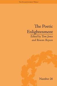 The Poetic Enlightenment: Poetry and Human Science, 1650-1820 di Rowan Boyson edito da ROUTLEDGE