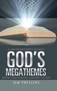 God's Megathemes di Jim Phillips edito da Westbow Press