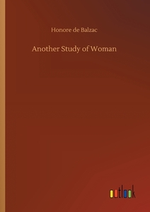 Another Study of Woman di Honore de Balzac edito da Outlook Verlag