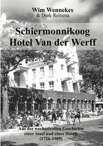 Schiermonnikoog, Hotel van der Werff di Durk Reitsma, Wim Wennekes edito da Books on Demand
