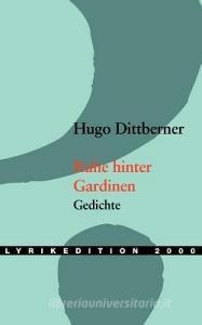 Ruhe hinter Gardinen di Hugo Dittberner edito da Lyrikedition 2000