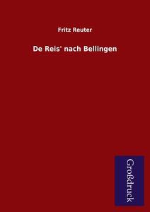 De Reis&#039; nach Bellingen di Fritz Reuter edito da Grosdruckbuch Verlag