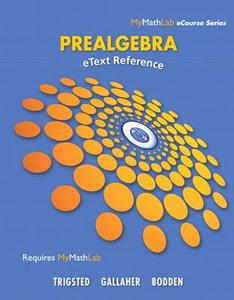 eText Reference for Trigsted/Gallaher/Bodden Prealgebra di Kirk Trigsted, Kevin Bodden, Randall Gallaher edito da Pearson Education (US)