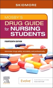 Mosby's Drug Guide For Nursing Students di Linda Skidmore-Roth edito da Elsevier - Health Sciences Division