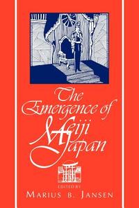 The Emergence of Meiji Japan edito da Cambridge University Press