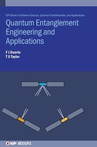 Quantum Entanglement Engineering And Applications di F J Duarte, Dr Travis S. Taylor edito da Institute Of Physics Publishing