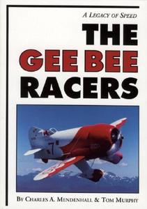 Gee Bee Racers di Charles Mendenhall, Tom Murphy edito da SPECIALTY PR