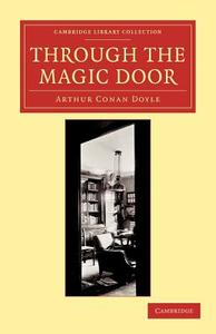 Through the Magic Door di Arthur Conan Doyle edito da Cambridge University Press