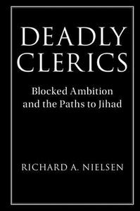 Deadly Clerics di Richard A. Nielsen edito da Cambridge University Press