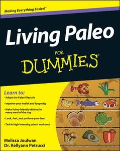 Living Paleo for Dummies di Melissa Joulwan, Kellyann Petrucci edito da FOR DUMMIES