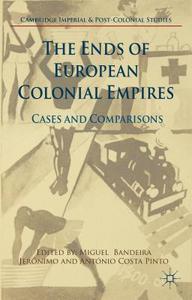 The Ends of European Colonial Empires edito da Palgrave Macmillan