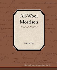 All-Wool Morrison di Holman Day edito da Book Jungle
