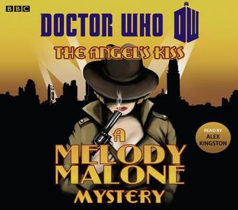 Doctor Who: The Angel's Kiss di Melody Malone edito da Bbc Audio, A Division Of Random House