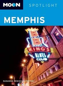 Spotlight Memphis di Susanna Henighan Potter edito da Avalon Travel Publishing