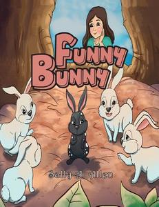 Funny Bunny di Sally a. Allen edito da Plenus Publishing, Inc