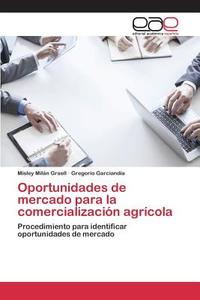 Oportunidades de mercado para la comercialización agrícola di Misley Milán Graell, Gregorio Garciandía edito da EAE