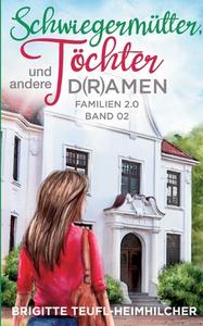 Schwiegermütter, Töchter und andere D(r)amen di Brigitte Teufl-Heimhilcher edito da Books on Demand