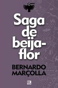Saga de Beija-Flor: Porosidade Poetica Atraves Do Sertao Rosiano di Bernardo Marcolla edito da Kbr Digital Editora
