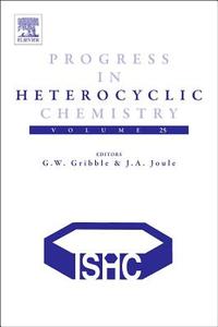 Progress in Heterocyclic Chemistry, Volume 25 edito da ELSEVIER