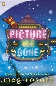 Picture Me Gone di Meg Rosoff edito da Penguin Books Ltd